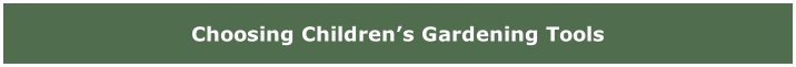 Choosing Children’s Gardening Tools
