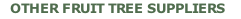 OTHER FRUIT TREE SUPPLIERS