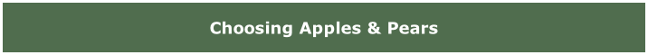 Choosing Apples & Pears
