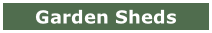 Garden Sheds