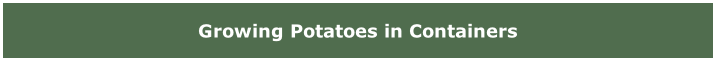 Growing Potatoes in Containers